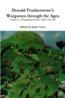 Donald Featherstone's Wargames Through the Ages Volume 2: A Wargaming Guide to 1420 to 1783 A.D - Book