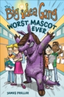 Big Idea Gang: Worst Mascot Ever - Book