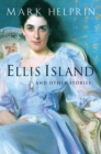 Ellis Island : And Other Stories - eBook