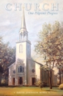 Church: One Pilgrim's Progress - Book
