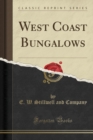 West Coast Bungalows (Classic Reprint) - Book