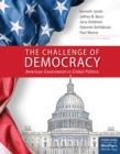 The Challenge of Democracy : American Government in Global Politics, Enhanced - Book