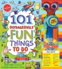 101 OUTRAGEOUSLY FUN THINGS TO DO - Book
