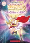 Origin of a Hero (She-Ra Chapter Book #1) - Book