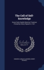 The Cell of Self-Knowledge : Seven Early English Mystical Treatises Printed by Henry Pepwell in 1521 - Book