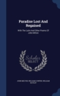 Paradise Lost and Regained : With the Latin and Other Poems of John Milton - Book