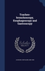 Tracheo-Bronchoscopy, Esophagoscopy and Gastroscopy - Book