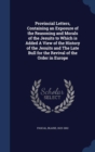 Provincial Letters, Containing an Exposure of the Reasoning and Morals of the Jesuits to Which Is Added a View of the History of the Jesuits and the Late Bull for the Revival of the Order in Europe - Book