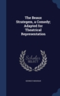 The Beaux Strategem, a Comedy; Adapted for Theatrical Representation - Book