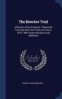 The Beecher Trial : A Review of the Evidence; Reprinted from the New York Times of July 3, 1875; With Some Revisions and Additions - Book
