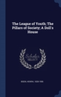 The League of Youth; The Pillars of Society; A Doll's House - Book