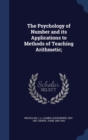 The Psychology of Number and Its Applications to Methods of Teaching Arithmetic; - Book