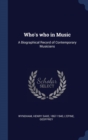 Who's Who in Music : A Biographical Record of Contemporary Musicians - Book