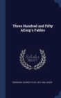 Three Hundred and Fifty Aesop's Fables - Book