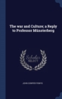 The War and Culture; A Reply to Professor Mnsterberg - Book