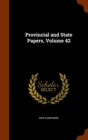 Provincial and State Papers, Volume 42 - Book