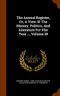The Annual Register, Or, a View of the History, Politics, and Literature for the Year ..., Volume 18 - Book