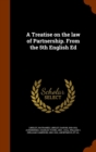 A Treatise on the Law of Partnership. from the 5th English Ed - Book