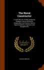 The Naval Constructor : A Vade Mecum of Ship Design for Students, Naval Architects, Shipbuilders and Owners, Marine Superintendents, Engineers and Draughtsmen - Book