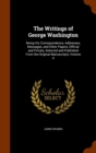 The Writings of George Washington : Being His Correspondence, Addresses, Messages, and Other Papers, Official and Private, Selected and Published from the Original Manuscripts, Volume 4 - Book