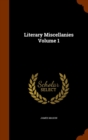 Literary Miscellanies Volume 1 - Book