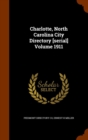 Charlotte, North Carolina City Directory [Serial] Volume 1911 - Book
