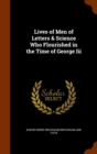 Lives of Men of Letters & Science Who Flourished in the Time of George III - Book