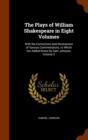 The Plays of William Shakespeare in Eight Volumes : With the Corrections and Illustrations of Various Commentators; To Which Are Added Notes by Sam Johnson, Volume 2 - Book