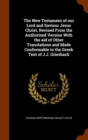 The New Testament of Our Lord and Saviour Jesus Christ, Revised from the Authorized Version with the Aid of Other Translations and Made Conformable to the Greek Text of J.J. Griesbach - Book