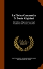 La Divina Commedia Di Dante Alighieri : Gia Ridotta a Miglior Lezione Dagli Accademici Della Crusca, Volume 1 - Book