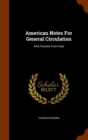 American Notes for General Circulation : And Pictures from Italy - Book