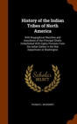 History of the Indian Tribes of North America : With Biographical Sketches and Anecdotes of the Principal Chiefs: Embellished with Eighty Portraits from the Indian Gallery in the War Department at Was - Book