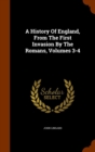 A History of England, from the First Invasion by the Romans, Volumes 3-4 - Book