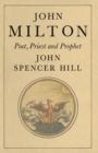 John Milton: Poet, Priest and Prophet : A Study of Divine Vocation in Milton's Poetry and Prose - Book