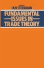 Fundamental Issues in Trade Theory - Book