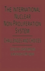 International Nuclear Nonproliferation System : Challenges and Choices - eBook