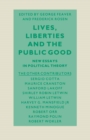 Lives, Liberties and the Public Good : Essays on Political Philosophers and Their Work - eBook