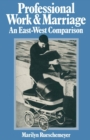 Professional Work and Marriage : An East-West Comparison - eBook