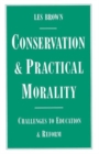 Conservation and Practical Morality : Challenges to Education and Reform - Book