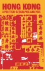 Hong Kong : A Political-Geographic Analysis - eBook