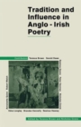 Tradition and Influence in Anglo-Irish Poetry - Book