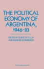 The Political Economy of Argentina, 1946-83 - Book