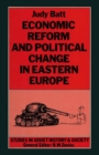 Economic Reform and Political Change in Eastern Europe : A Comparison of the Czechoslovak and Hungarian Experiences - eBook