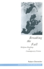 Breaking the Fall : Religious Readings of Contemporary Fiction - eBook