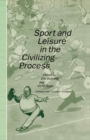Sport and Leisure in the Civilizing Process : Critique and Counter-Critique - eBook