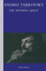 Andrei Tarkovsky : The Winding Quest - Book