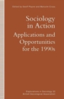 Sociology in Action : Applications and Opportunities for the 1990s - Book
