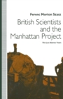 British Scientists and the Manhattan Project : The Los Alamos Years - eBook