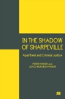 In the Shadow of Sharpeville : Apartheid and Criminal Justice - eBook
