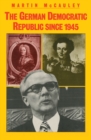 The German Democratic Republic since 1945 - eBook